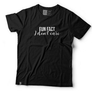 Fun Fact I Don’t Care T-Shirt (Black)